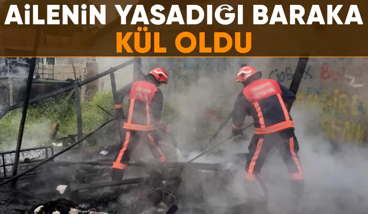 Kadın ve çocuklarının yaşadığı baraka yandı