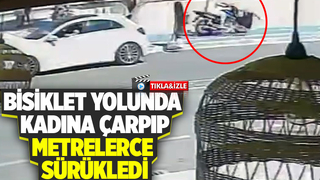 Kadının sürüklendiği kaza kamerada