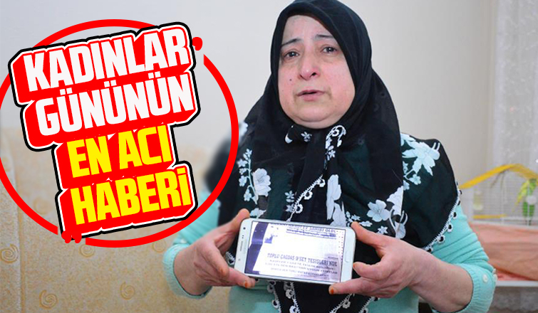 Kadınlar gününün en acı haberi