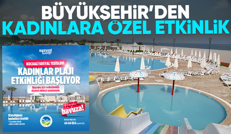 Kadınlara özel etkinlik ücretsiz misafir edilecekler