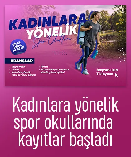 Kadınlara yönelik spor okullarında kayıtlar başladı