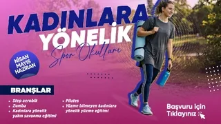 Kadınlara yönelik spor okullarında kayıtlar başladı