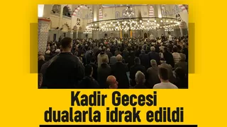 Kadir gecesi idrak edildi