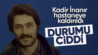 Kadir İnanır hastaneye kaldırıldı
