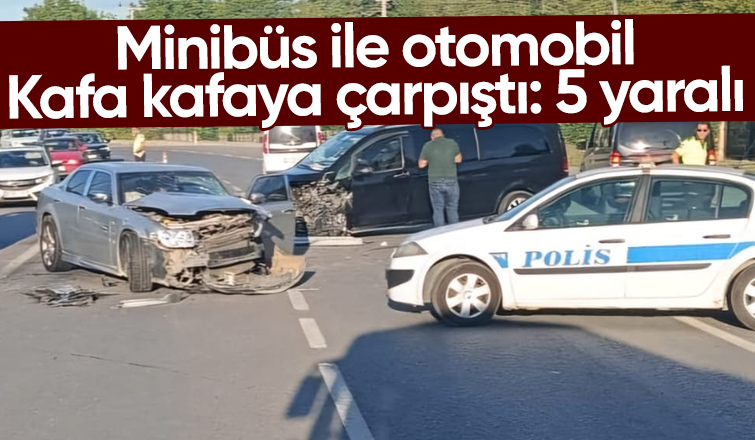 Kafa kafaya çarpıştılar. 5 yaralı