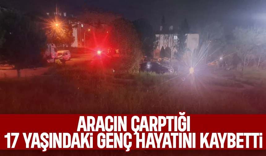 Kahreden kaza; 17 yaşındaki genç hayatını kaybetti