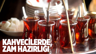 Kahveciler çaya zam yapmaya hazırlanıyor