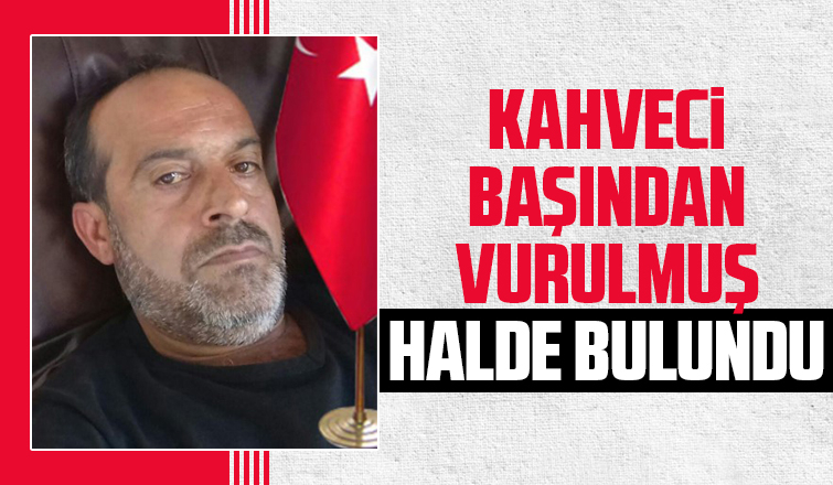 Kahvehanede dehşet; Kanlar için ölü bulundu