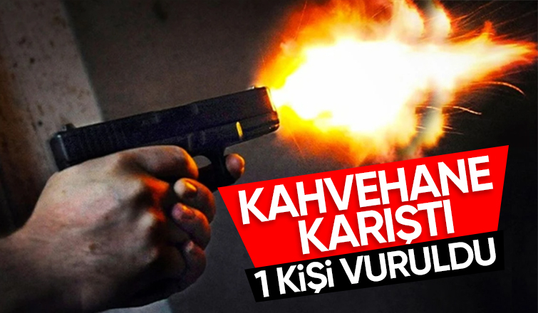 Kahvehanede silahlı kavga: 1 yaralı