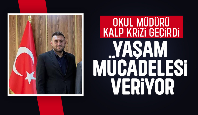 Kalp masajıyla hayata döndürülen okul müdürü yaşam savaşı veriyor