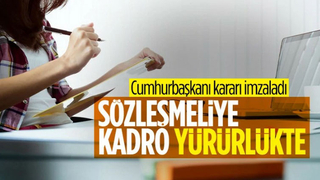 Kamuda çalışan sözleşmelilere kadro yürürlükte