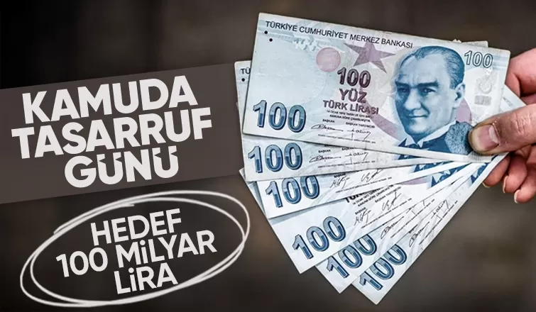 Kamuda tasarruf paketinde hedef 100 milyar lira