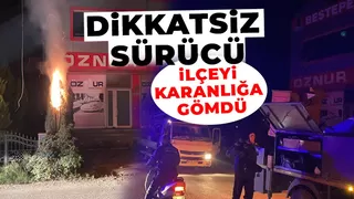 Kamyon şoförü ilçeyi karanlıkta bıraktı