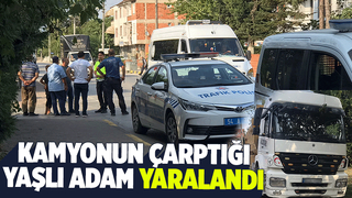 Kamyon yaşlı adama çarptı