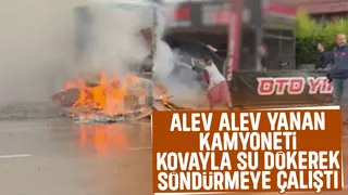 Kamyonet alev alev yandı