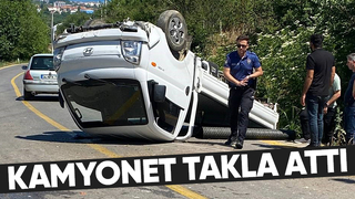 Kamyonet takla attı sürücü yaralandı