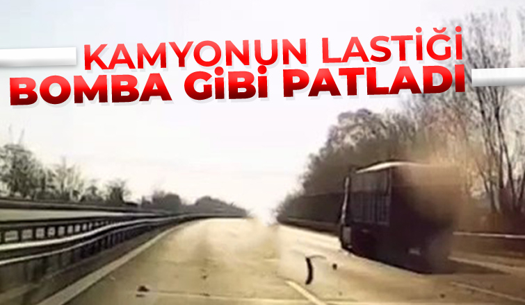 Kamyonun lastiği bomba gibi patladı