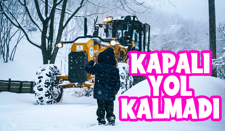 Kapalı yolumuz kalmadı
