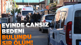 Kapıyı açmayınca eve girdiler, cesetle karşılaştılar