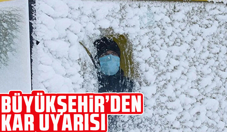 Kar uyarısı yapıldı