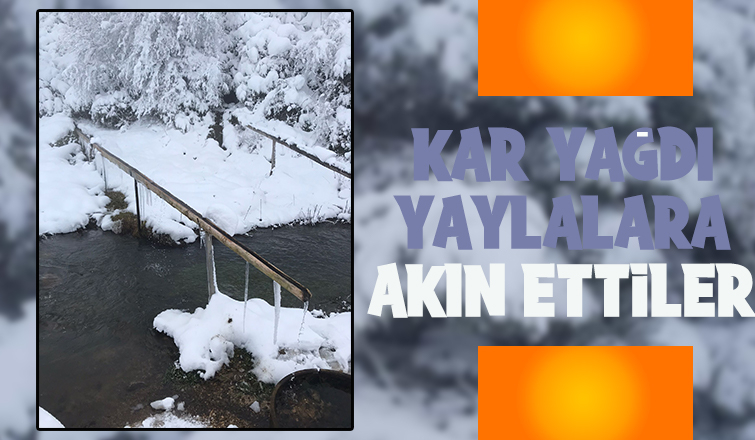 Kar yağdı yaylalara akın ettiler