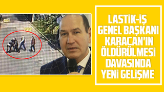 Karacan'ın öldürülmesi davasında yeni gelişme