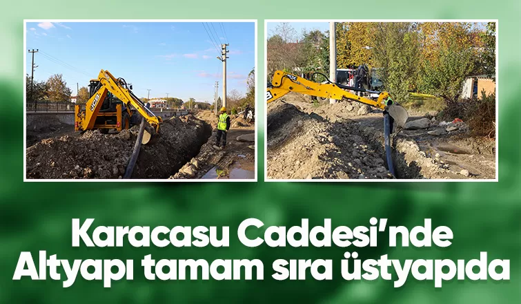 Karacasu Caddesi’nde altyapı tamam