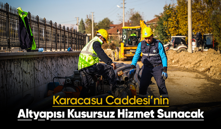 Karacasu Caddesi’nne içme suyu ve yağmur suyu hattı