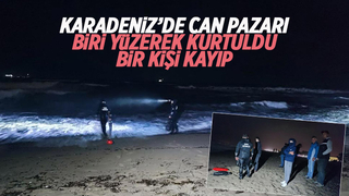 Karadeniz'de can pazarı: 1 kayıp