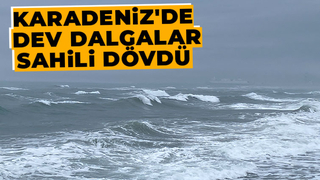 Karadeniz'de dev dalgalar oluştu