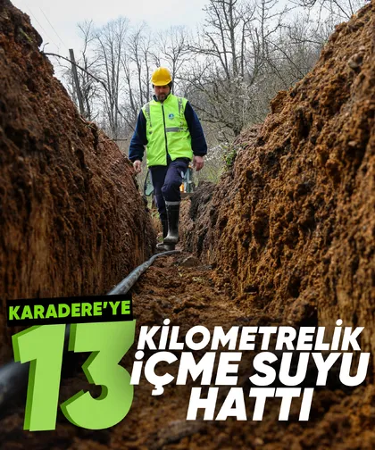 Karadere’ye 13 kilometrelik içme suyu hattı