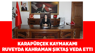 Karapürçek Kaymakamı veda etti