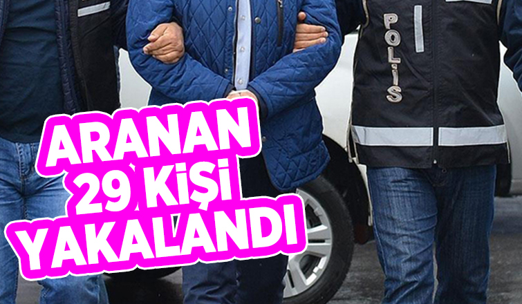Karasu'da aranan 29 kişi yakalandı