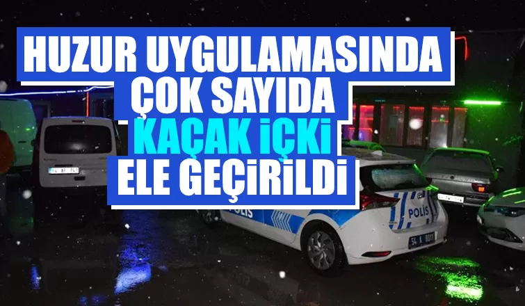 Karasu'da kaçak içki ele geçirildi