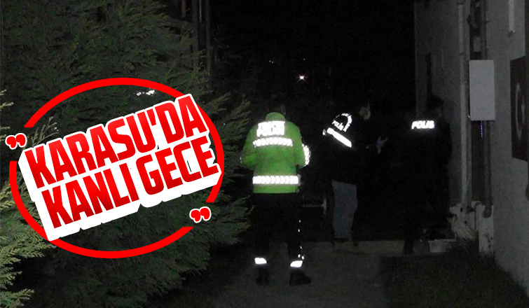 Karasu'da kanlı gece