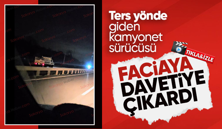 Karasu yolunda ters yönde giden kamyonet böyle görüntülendi