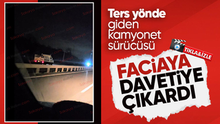 Karasu yolunda ters yönde giden kamyonet böyle görüntülendi