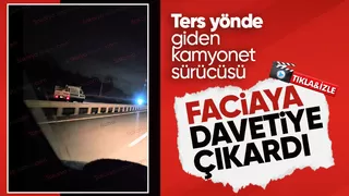 Karasu yolunda ters yönde giden kamyonet böyle görüntülendi