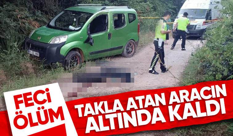 Kullandığı araç takla attı, Sürücüsü altında kalarak hayatını kaybetti