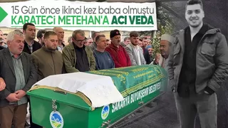 Karateci Metehan Kabasakal toprağa verildi