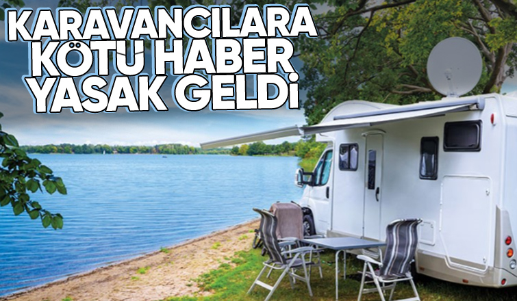 Karavancılar için yasak kararı