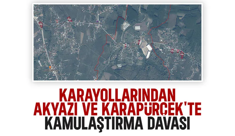 Karayolları Akyazı ve Karapürçek'te 8 taşınmazı kamulaştırıyor