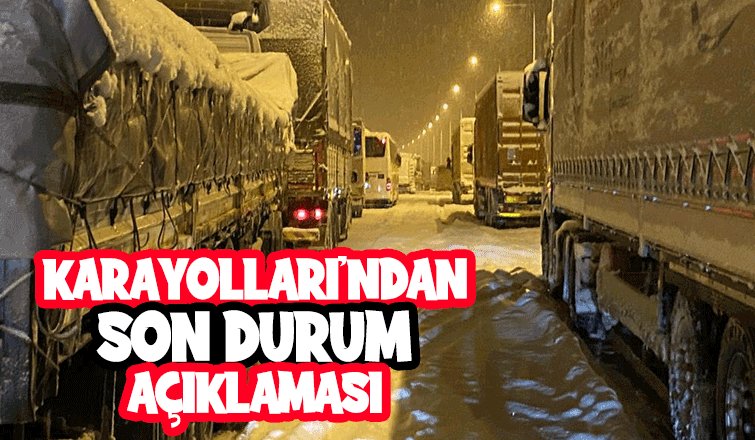 Karayolları son durumu açıkladı