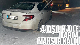 Karda mahsur kalan aile kurtarıldı