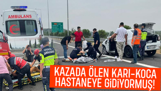 Karı-Koca hastane yolunda kazada öldü