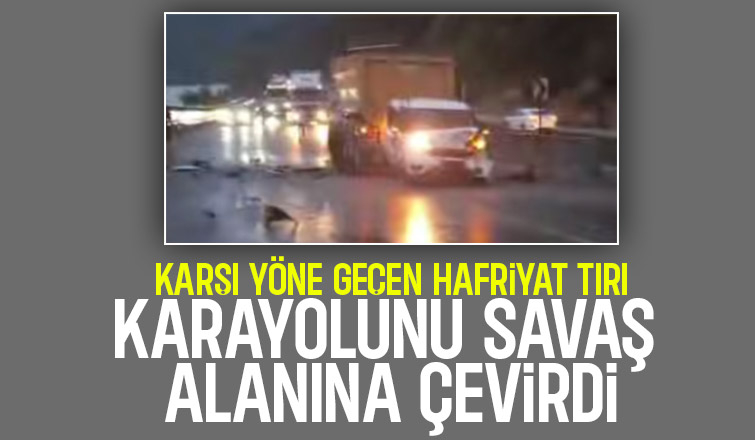 Karşı yöne geçen tır zincirleme kazaya neden oldu