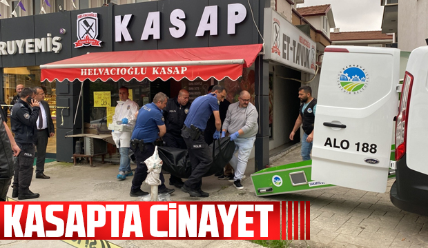 Kasap birlikte iş yaptığı kişiyi öldürdü