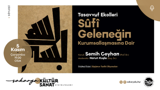 Kasım kültür sanat takvimi Tasavvuf Ekolleri söyleşisiyle başlıyor