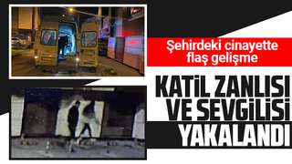 Katil zanlısı ve sevgilisi yakalandı