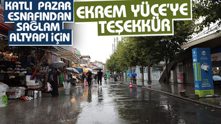 Katlı Pazar esnafından Başkan Yüce’ye teşekkür